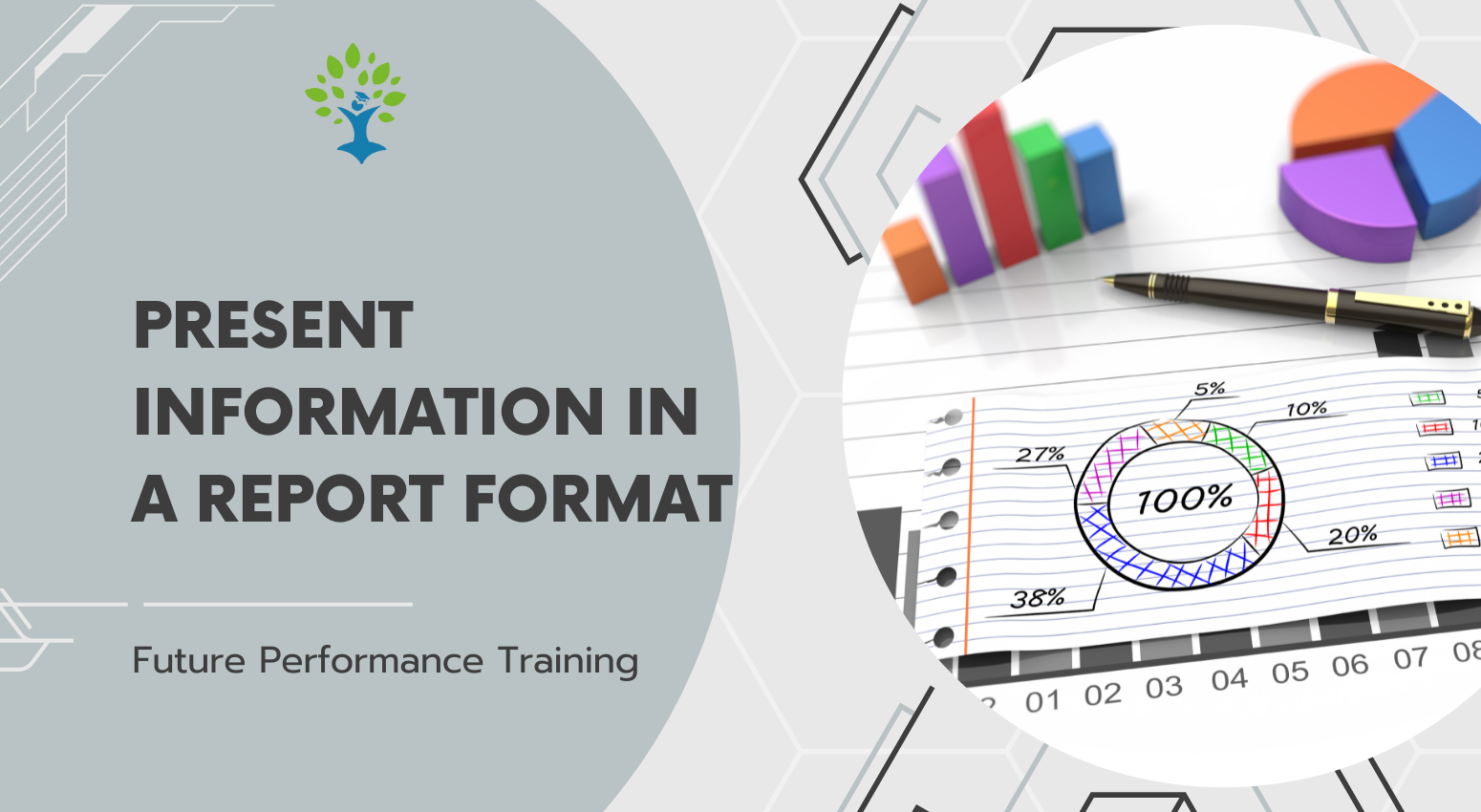 Present Information in a Report Format