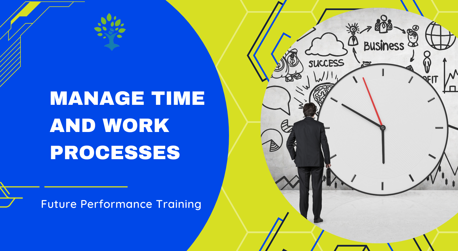 Manage Time and Work Processes 